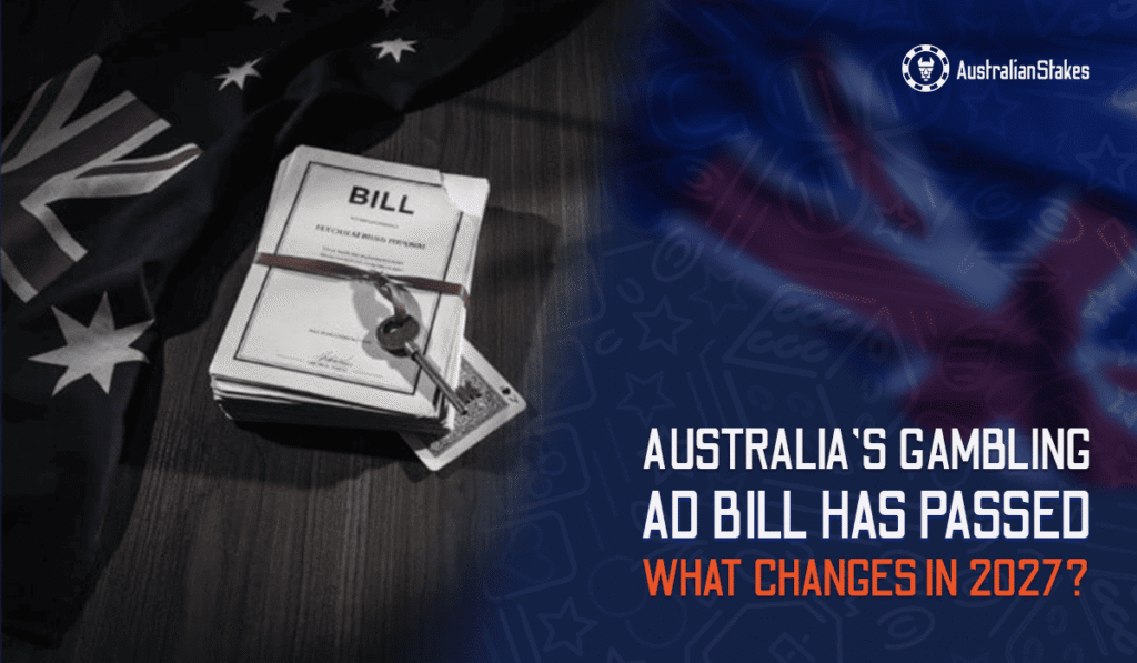 Australia’s Gambling Ad Bill Has Finally Passed: What Changes Now?